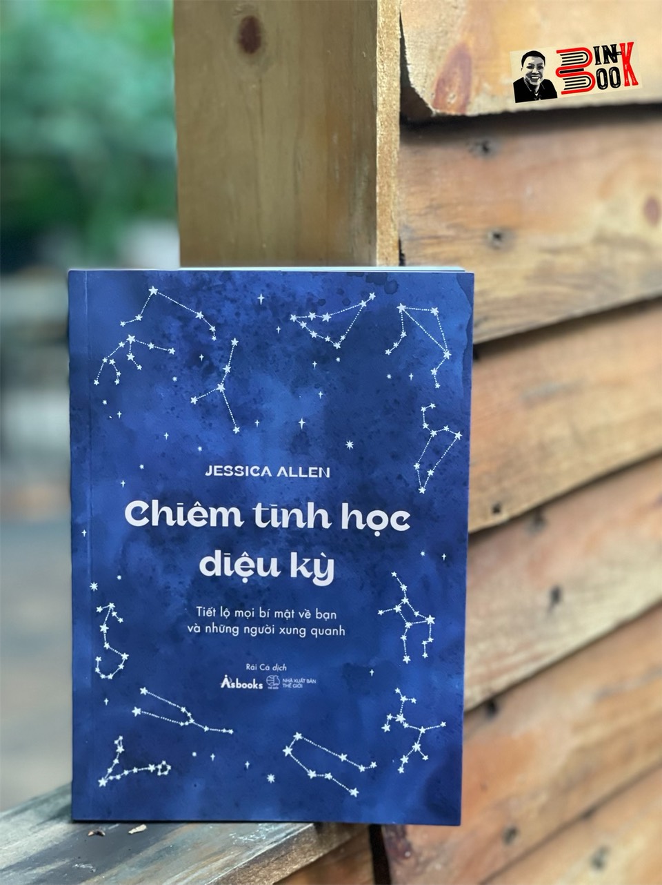 CHIÊM TINH HỌC DIỆU KỲ - Tiết Lộ Mọi Bí Mật Về Bạn Và Những Người Xung Quanh – Jessica Allen – Rái cá dịch - AZ Việt Nam - NXB Thế Giới