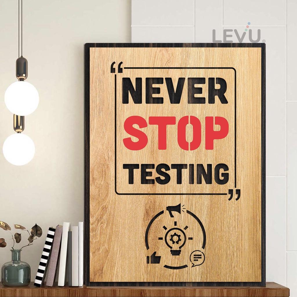 Tranh khẩu hiệu động lực tiếng Anh LEVU EN08 “Never stop testing”