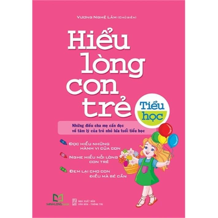 Sách - Hiểu Lòng Con Trẻ: Tiểu Học