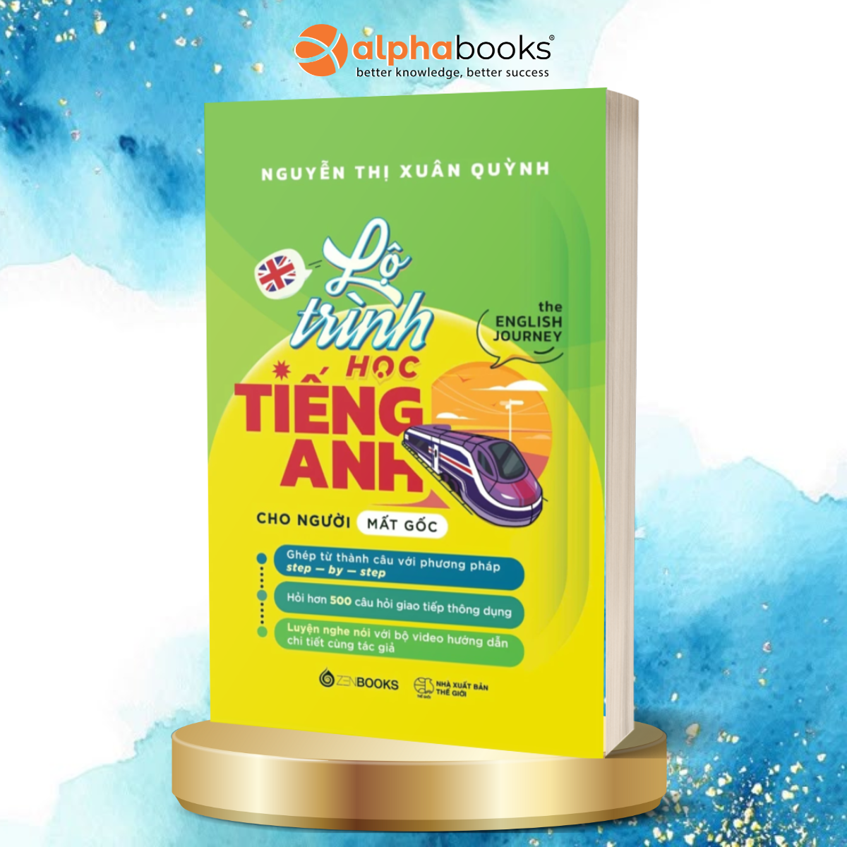 Lộ Trình Học Tiếng Anh Cho Người Mất Gốc - The English Journey - Nguyễn Thị Xuân Quỳnh