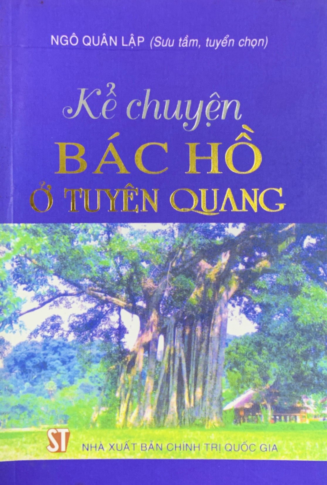 Kể chuyện Bác Hồ ở Tuyên Quang