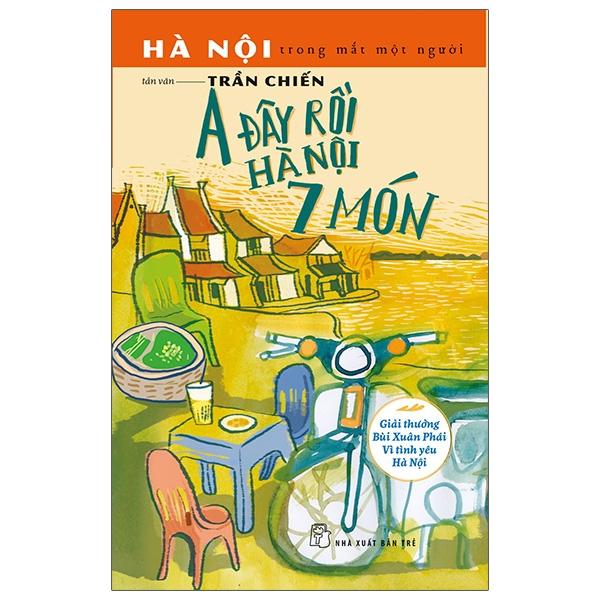 Sách A Đây Rồi Hà Nội 7 Món (Tản Văn)