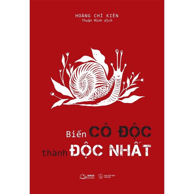 Sách  Biến Cô Độc Thành Độc Nhất - Skybooks - BẢN QUYỀN