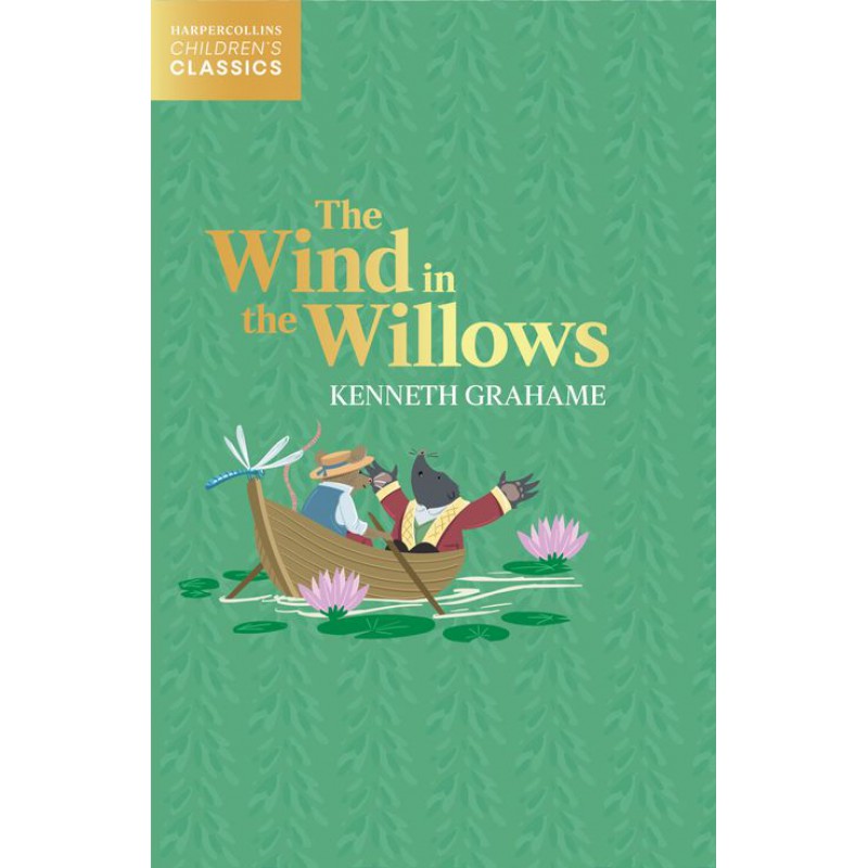 The Wind in the Willows (HarperCollins Children’s Classics)