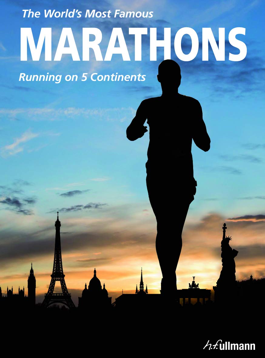 World's Most Famous Marathons: Running on 5 Continents