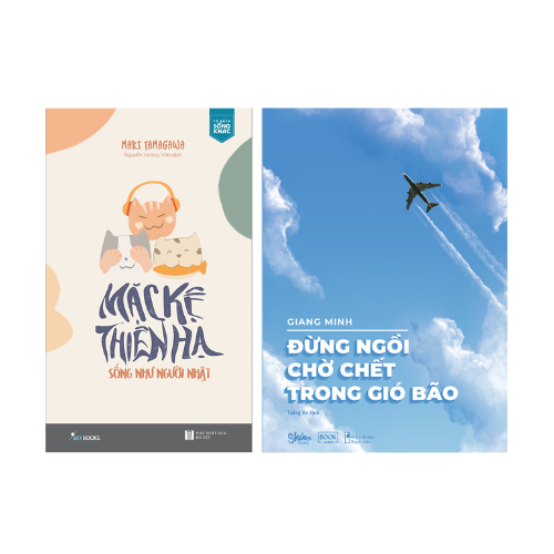 Combo 2 cuốn Kỹ Năng Sống: Mặc Kệ Thiên Hạ - Sống Như Người Nhật  + Đừng Ngồi Chờ Chết Trong Gió Bão/Tặng Kèm Bookmark