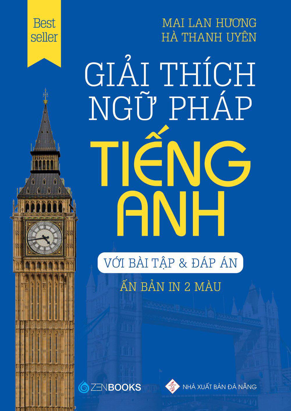 Giải thích ngữ pháp tiếng Anh  - Phiên bản in màu - Tác giả  Mai Lan Hương - Hà Thành Uyên