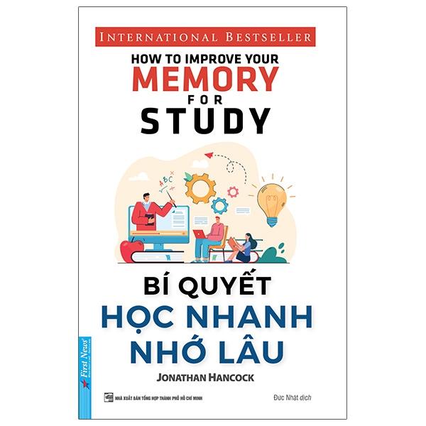 Bí Quyết Học Nhanh Nhớ Lâu Tái Bản 2021