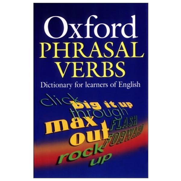 Sách ngoại văn: Oxford Phrasal Verbs Dictionary