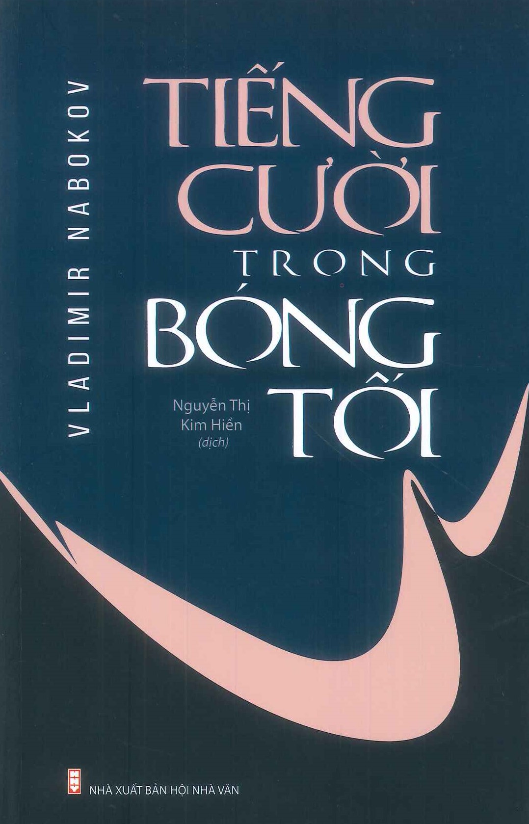 Tiếng Cười Trong Bóng Tối - Tác giả Vladimir Nabokov; Nguyễn Thị Kim Hiền dịch