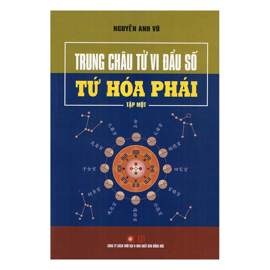 Trung Châu Tử Vi Đẩu Số - Tứ Hóa Phái (Bộ 2 Tập)