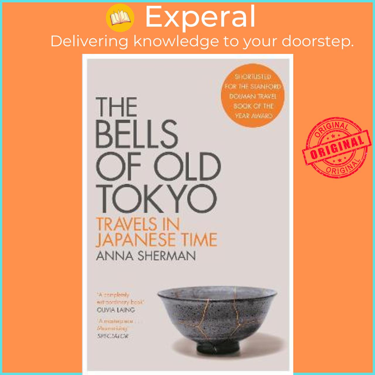 Sách - The Bells of Old Tokyo : Travels in Japanese Time by Anna Sherman
