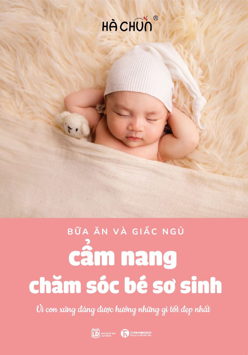 Cẩm Nang Chăm Sóc Bé Sơ Sinh (Bữa Ăn Và Giấc Ngủ) Tặng bookmark Vadata