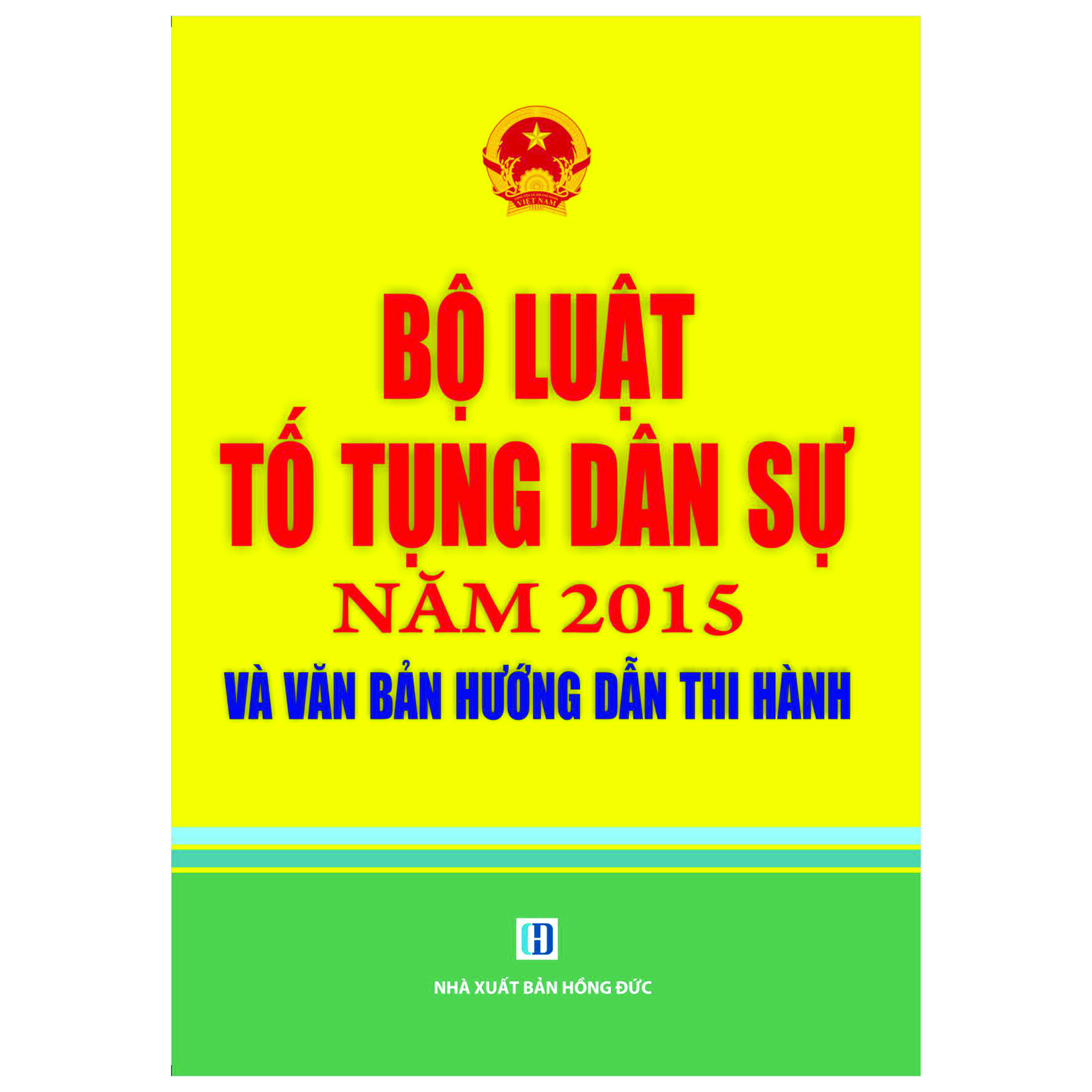 Bộ Luật Tố Tụng Dân Sự Năm 2015 và Văn Bản Hướng Dẫn Thi Hành