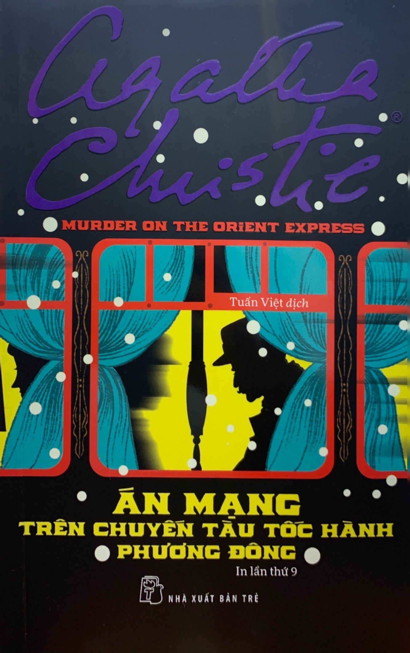 Án Mạng Trên Chuyến Tàu Tốc Hành Phương Đông (Tái Bản 2022)