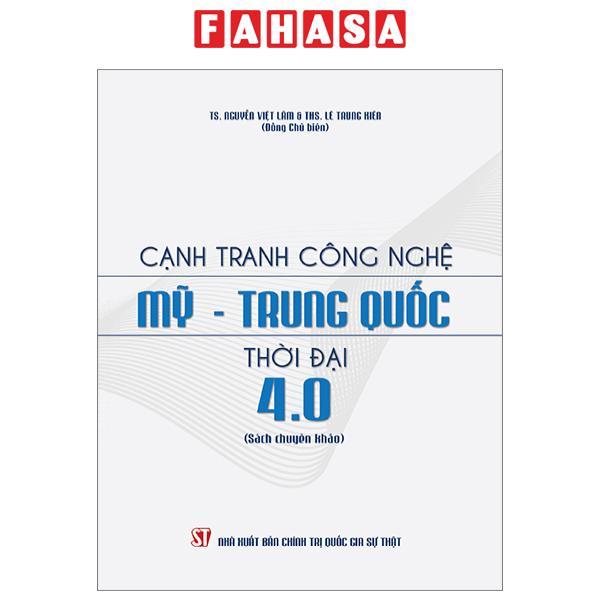 Cạnh Tranh Công Nghệ Mỹ - Trung Quốc Thời Đại 4.0