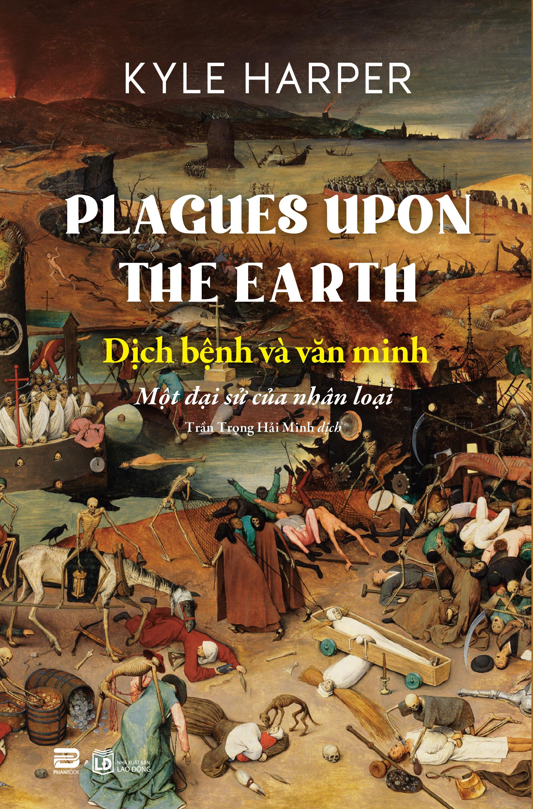 Sách - Plagues Upon The Earth - Dịch Bệnh Và Văn Minh