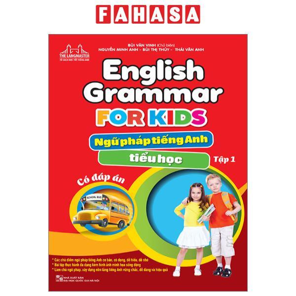 English Grammar For Kids - Ngữ Pháp Tiếng Anh Tiểu Học - Tập 1