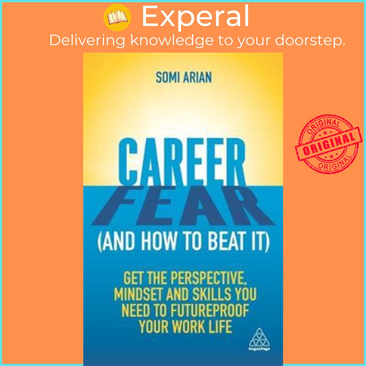 Sách - Career Fear : Get the Perspective, Mindset and Skills by Somi Arian