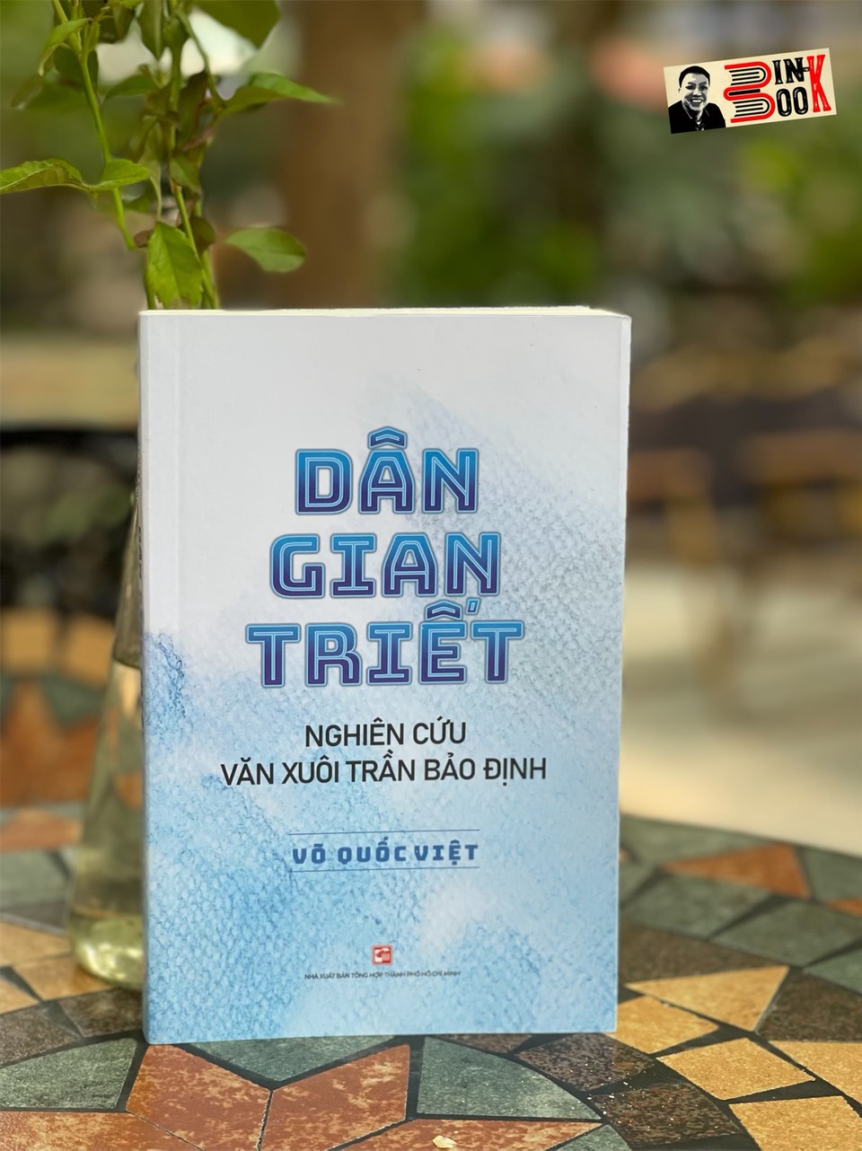 DÂN GIAN TRIẾT - Nghiên cứu văn xuôi Trần Bảo Định - Võ Quốc Việt – Nxb Tổng hợp Tp Hồ Chí Minh