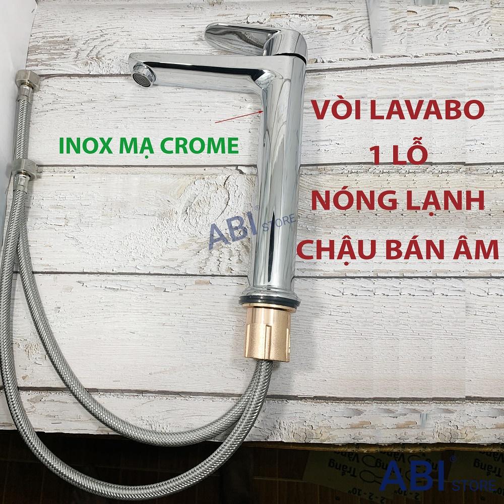 Vòi chậu rửa mặt nóng lạnh 1 lỗ cho chậu bán âm, vòi lavabo 1 chân inox mạ crome hàng đẹp kèm dây cấp nước