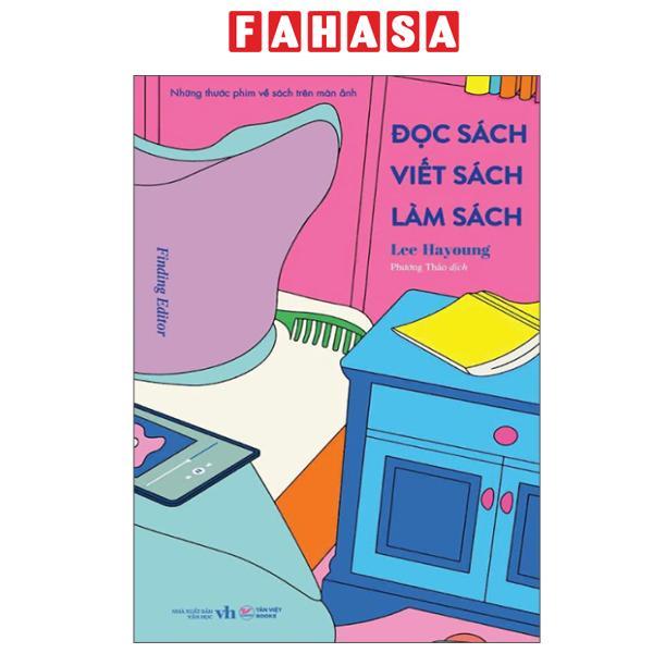 Sách - Đọc Sách - Viết Sách - Làm Sách