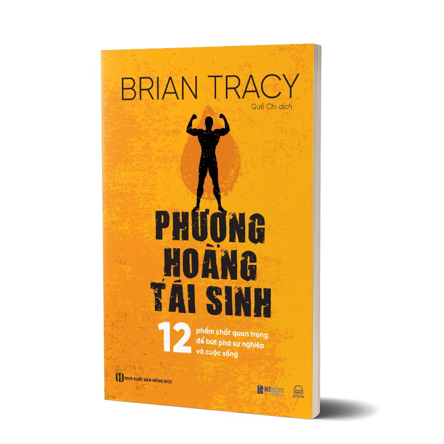 Phượng Hoàng Tái Sinh - 12 Phẩm Chất Quan Trọng Để Bứt Phá Sự Nghiệp Và Cuộc Sống