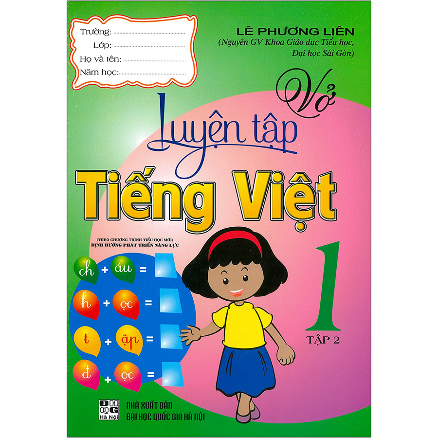 Vở Luyện Tập Tiếng Việt 1 Tập 2(Theo Chương Trình Tiểu Học Mới Định Hướng Phát Triển Năng Lực) ( Tái Bản)