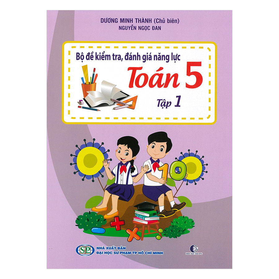 Bộ Đề Kiểm Tra Năng Lực , Đánh Giá Năng Lực Toán Lớp 5 - Tập 1