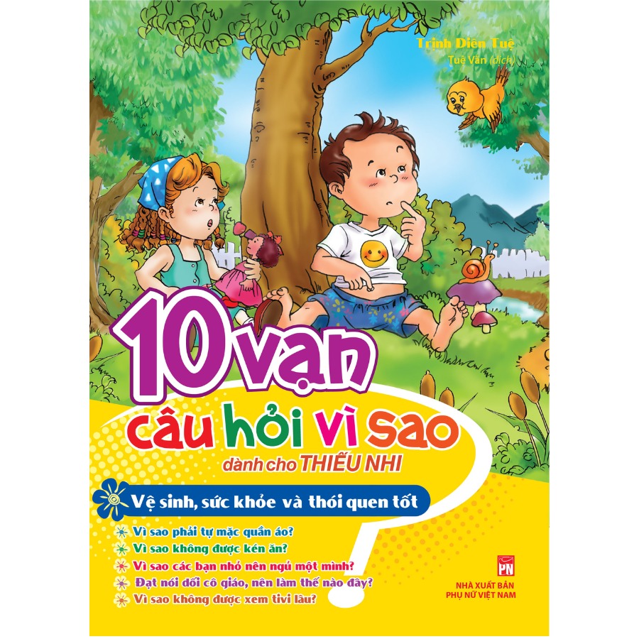 10 Vạn Câu Hỏi Vì Sao Dành Cho Thiếu Nhi - Vệ Sinh, Sức Khỏe Và Thói Quen Tốt