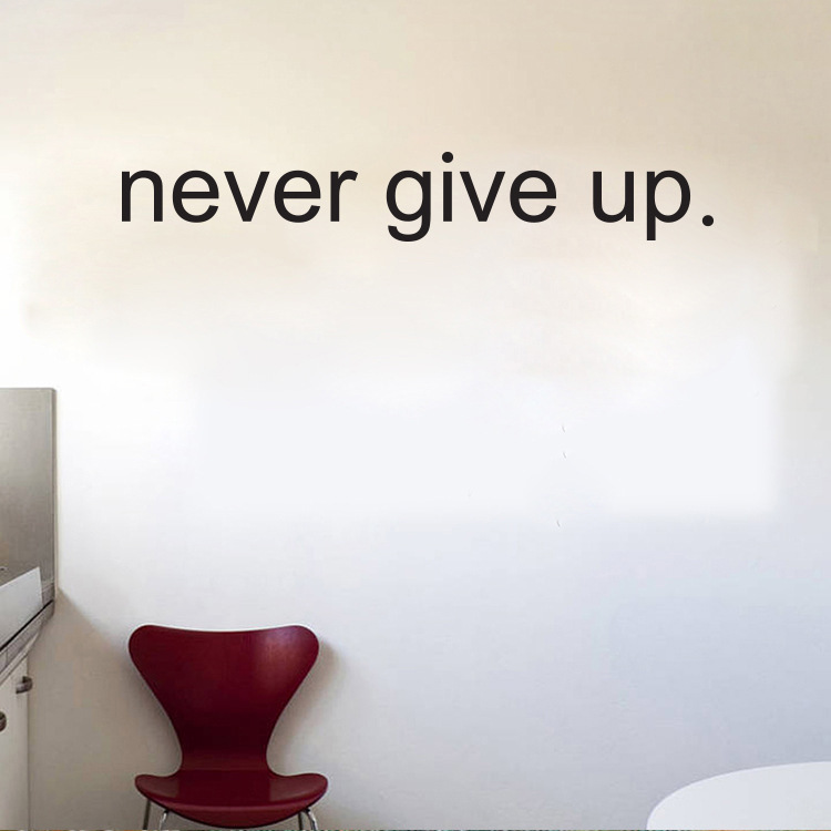 Decal dán tường chữ động lực NEVER GIVE UP - KHÔNG BAO GIỜ BỎ CUỘC