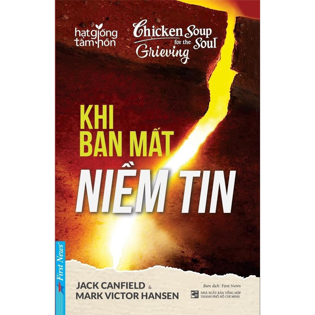 Chicken Soup For The Grieving Soul - Khi Bạn Mất Niềm Tin - Bản Quyền