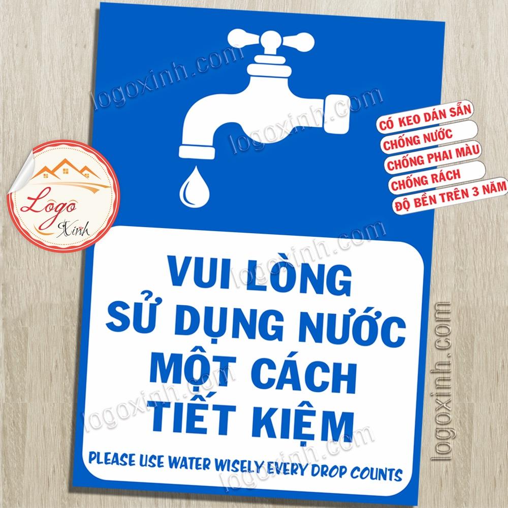 LOGO TEM STICKER SỬ DỤNG NƯỚC MỘT CÁCH TIẾT KIỆM, USE WATER WISELY EVERY DROP - DÙNG CHO NHÀ CỬA, CÔNG TY, CƠ QUAN.....