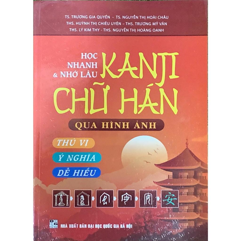 Học Nhanh &amp; Nhớ Lâu Kanji Chữ Hán Qua Hình Ảnh - HA