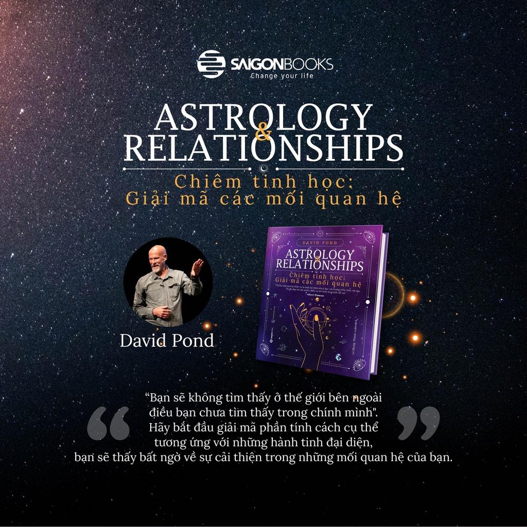 SÁCH - Chiêm tinh học: Giải mã các mối quan hệ (Astrology Relationships) - Tác giả David Pond