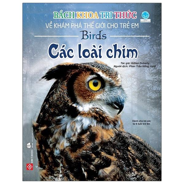 Bách Khoa Tri Thức Về Khám Phá Thế Giới Cho Trẻ Em - Các Loài Chim