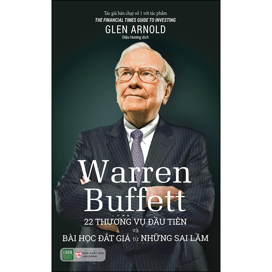 Warren Buffett - 22 Thương Vụ Đầu Tiên Và Bài Học Đắt Giá Từ Những Sai Lầm