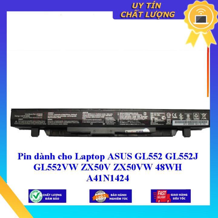 Pin dùng cho Laptop ASUS GL552 GL552J GL552VW ZX50V ZX50VW 48WH A41N1424 - Hàng Nhập Khẩu New Seal