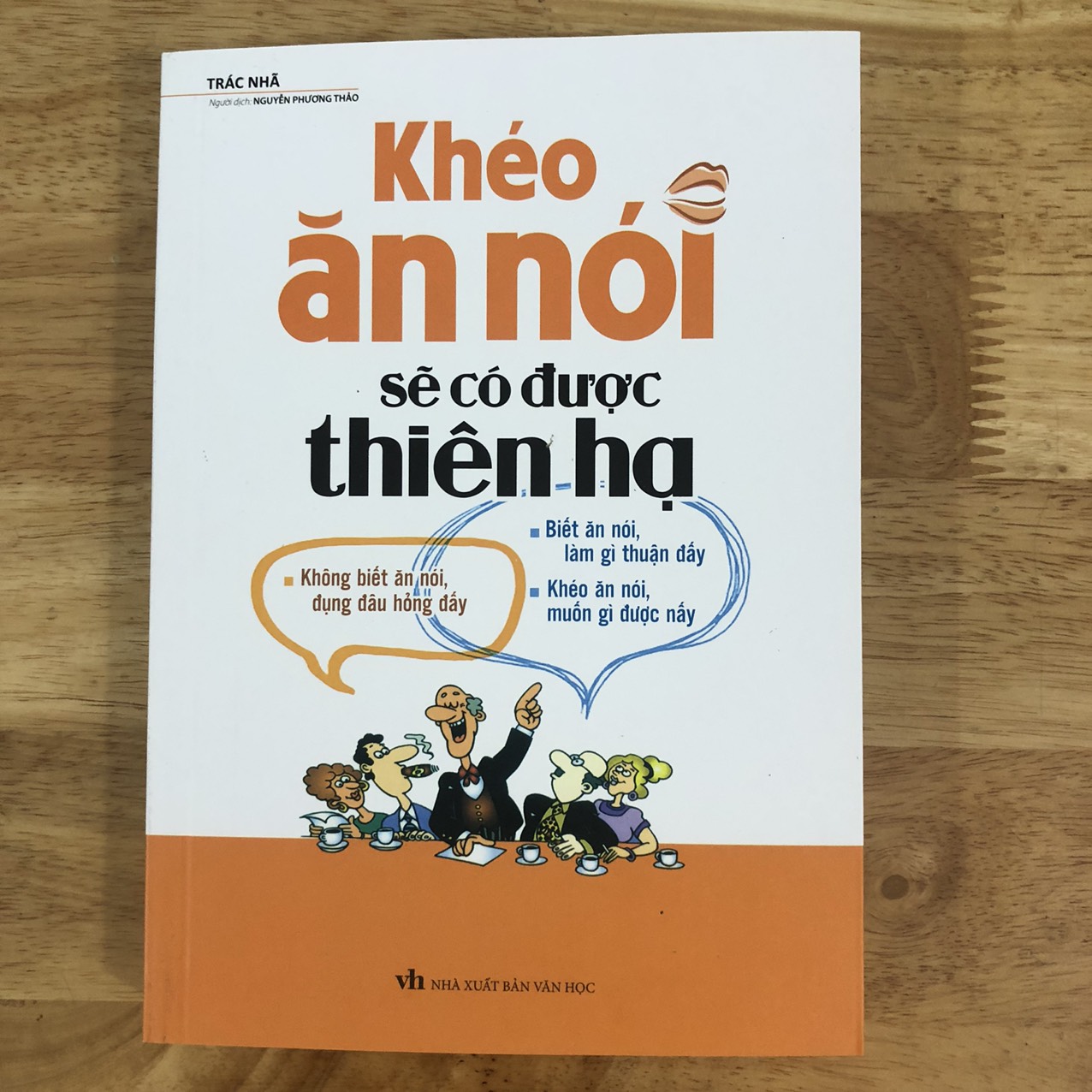 Khéo Ăn Nói Sẽ Có Được Thiên Hạ ( Tái Bản )