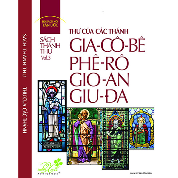 Đĩa Sách Thánh Thư, Vol.3: Thư Của Thánh Gia-Cô-Bê, Phê-Rô, Gio-An, Giu-Đa