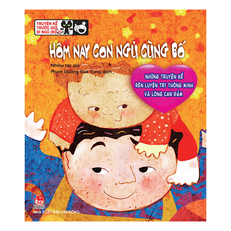 Truyện Kể Trước Giờ Đi Ngủ: Hôm Nay Con Ngủ Cùng Bố