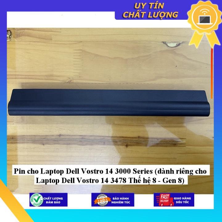 Pin cho Laptop Dell Vostro 14 3000 Series (dành riêng cho Laptop Dell Vostro 14 3478 Thế hệ 8 - Gen 8) - Hàng chính hãng  MIBAT1389