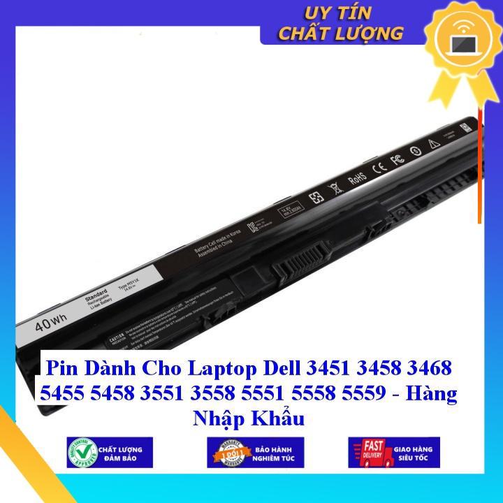 Pin dùng cho Laptop Dell 3451 3458 3468 5455 5458 3551 3558 5551 5558 5559 - Hàng Nhập Khẩu MIBAT815