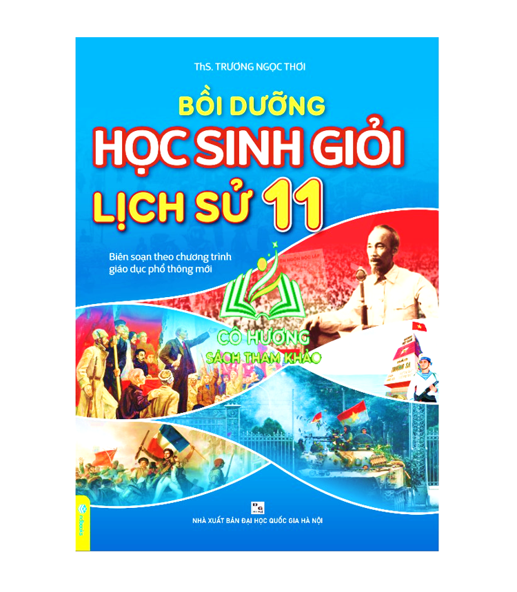 Sách - Bồi Dưỡng Học Sinh Giỏi Lịch Sử 11 - Biên soạn theo chương trình GDPT mới  - ND