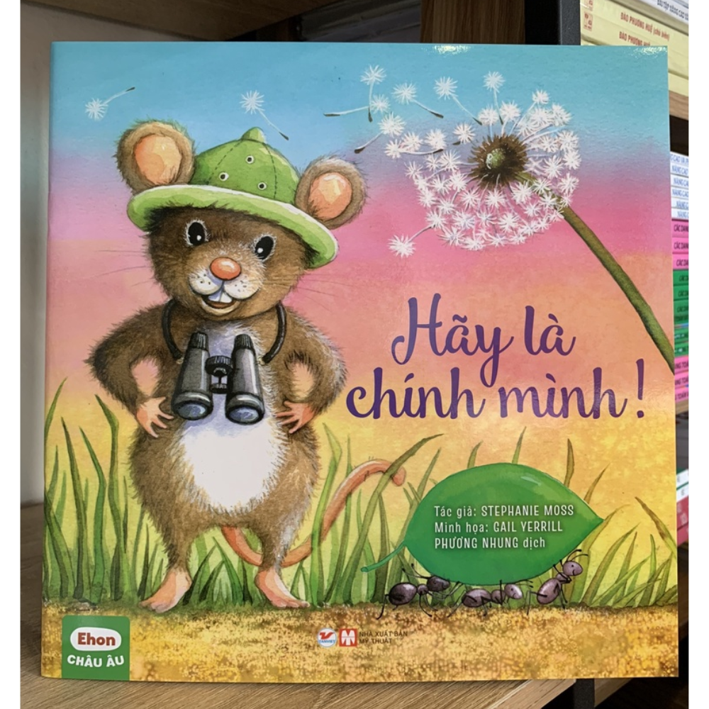 Ehon Châu Âu - Hãy Là Chính Mình!