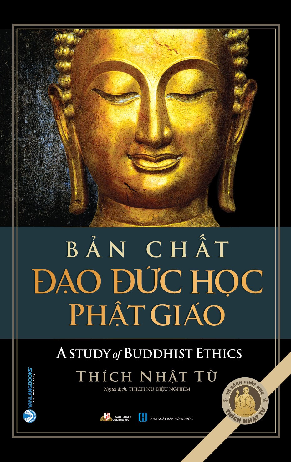 (Bìa Cứng) Bản Chất Đạo Đức Học Phật Giáo - Thích Nhật Từ