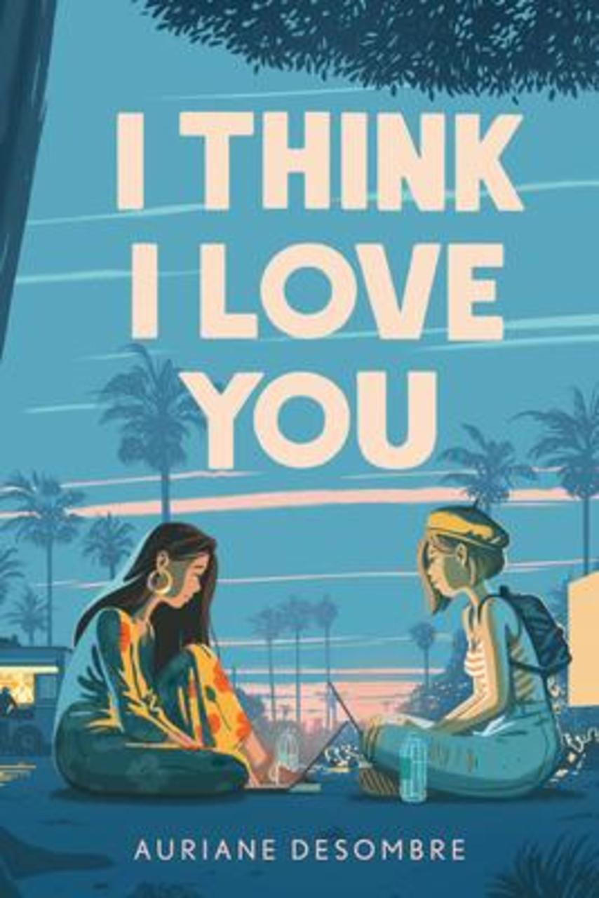 Sách - I Think I Love You by Auriane Desombre