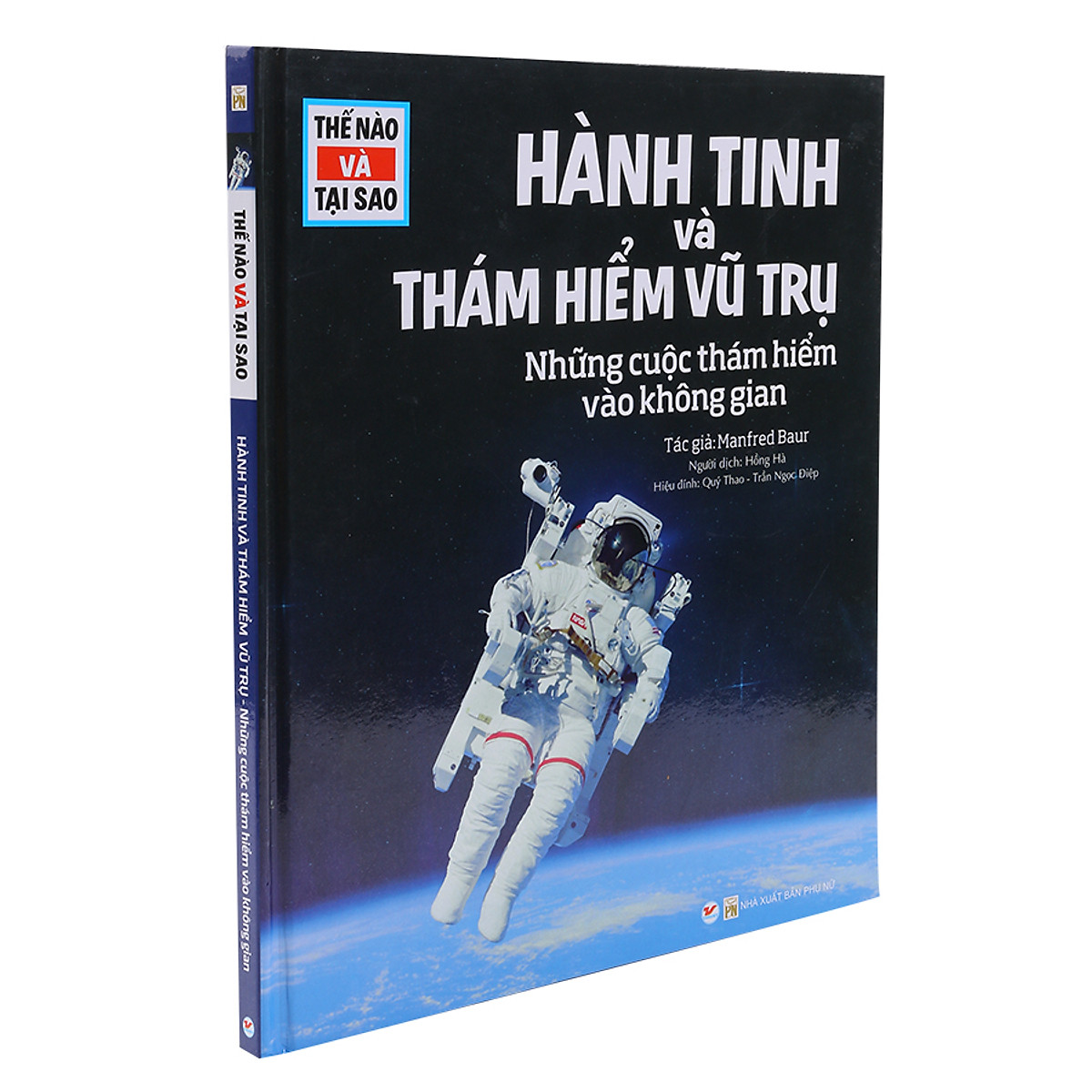 Thế Nào Và Tại Sao - Hành Tinh Và Thám Hiểm Vũ Trụ