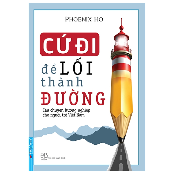 Cứ Đi Để Lối Thành Đường (Tái Bản 2019)