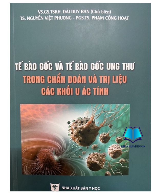 Sách - Tế bào gốc và và tế bào gốc ung thư trong chẩn đoán và trị liệu các khối u ác tính (Y)